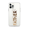 Father Clear Case for iPhone®