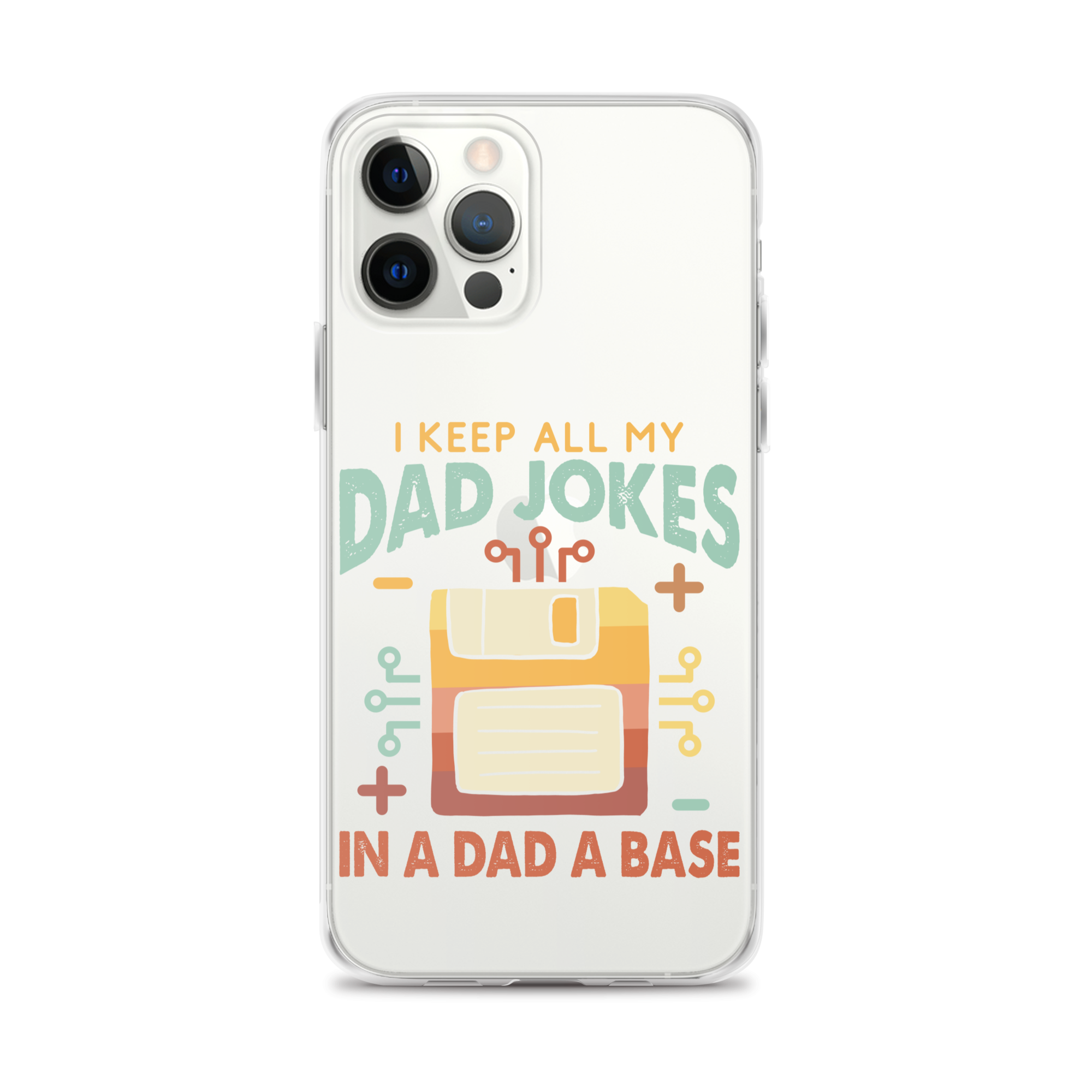 I Keep All My Dad Jokes In A Dad A Base Clear Case for iPhone®