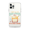 I Keep All My Dad Jokes In A Dad A Base Clear Case for iPhone®