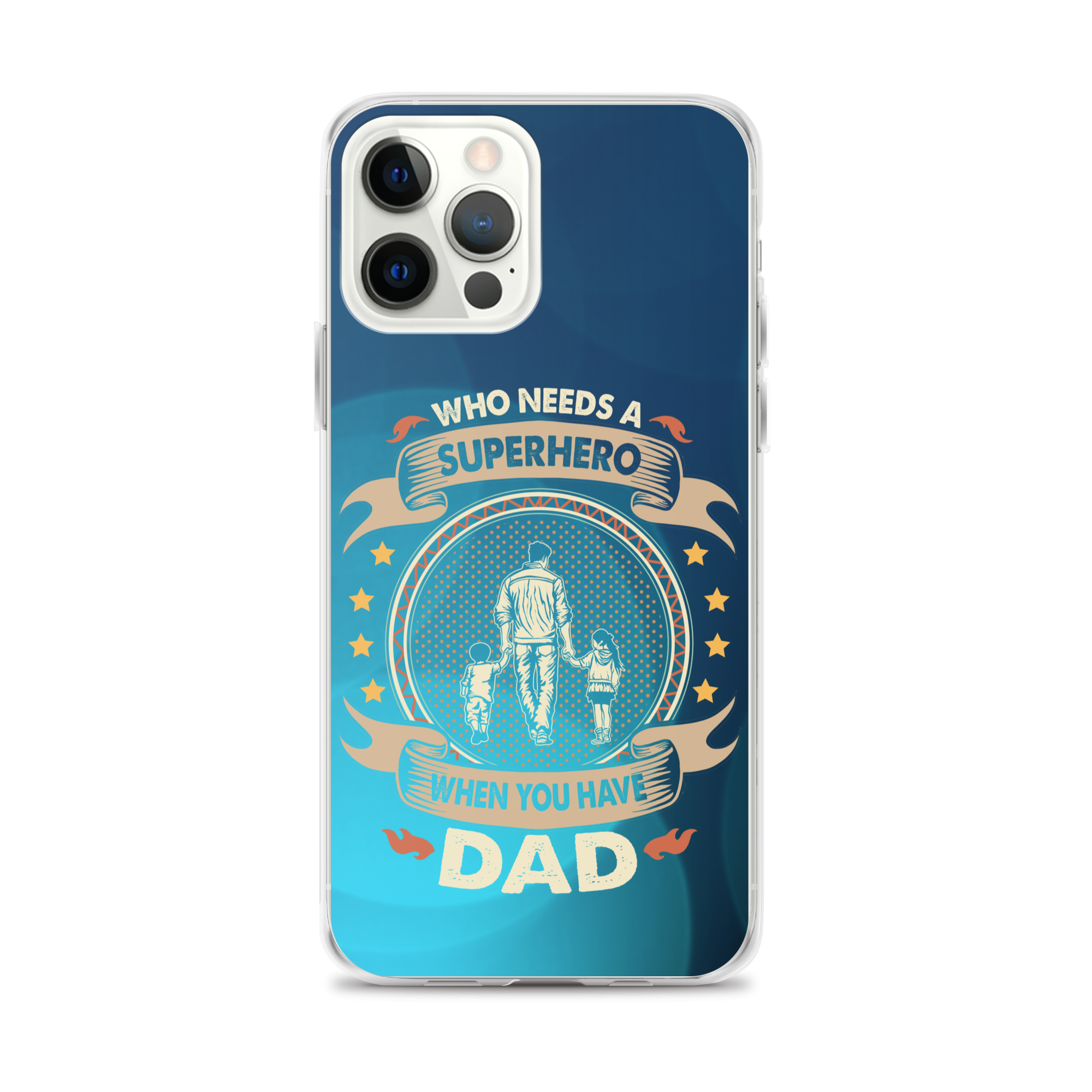 Who Needs A Superhero When You Have Dad Clear Case for iPhone®