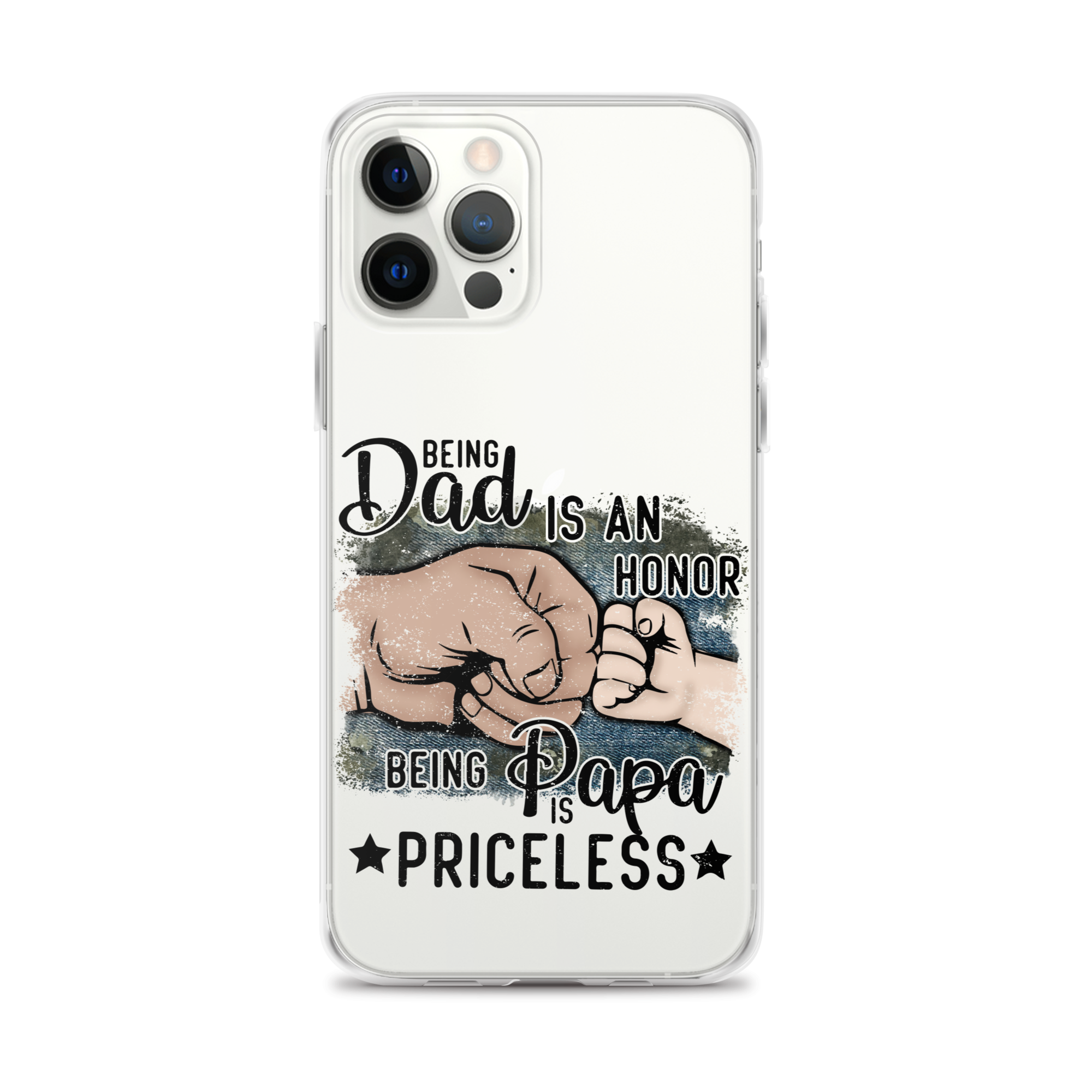 Being Dad Is An Honor Being Papa Is Priceless Clear Case for iPhone®