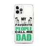 My Favorite People Call Me Dad Clear Case for iPhone®