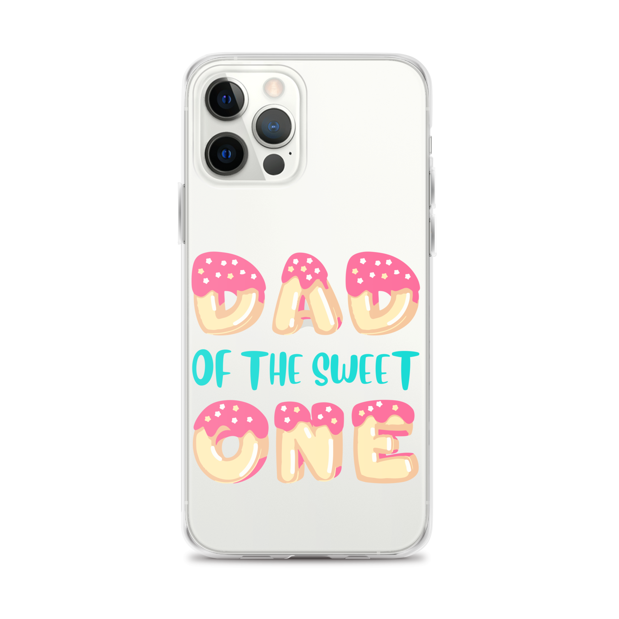 Dad Of The Sweet One Clear Case for iPhone®