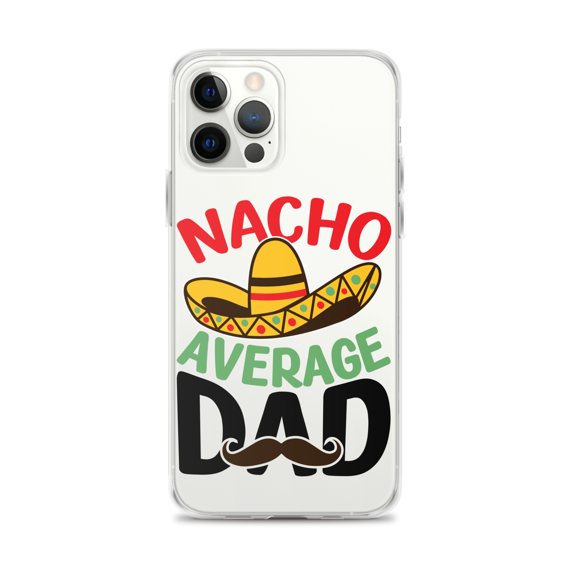 Nacho Average Dad Clear Case for iPhone®