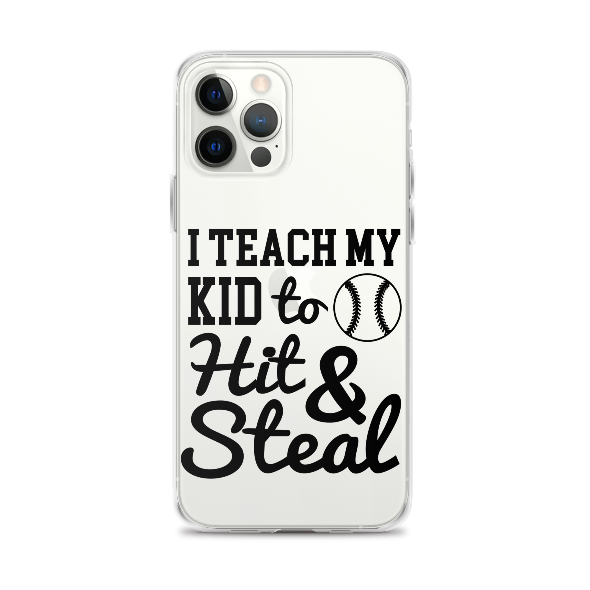 I Teach My Kid To Hit And Steal Clear Case for iPhone®