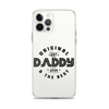 Original And The Best Daddy Establish 2024 Clear Case for iPhone®