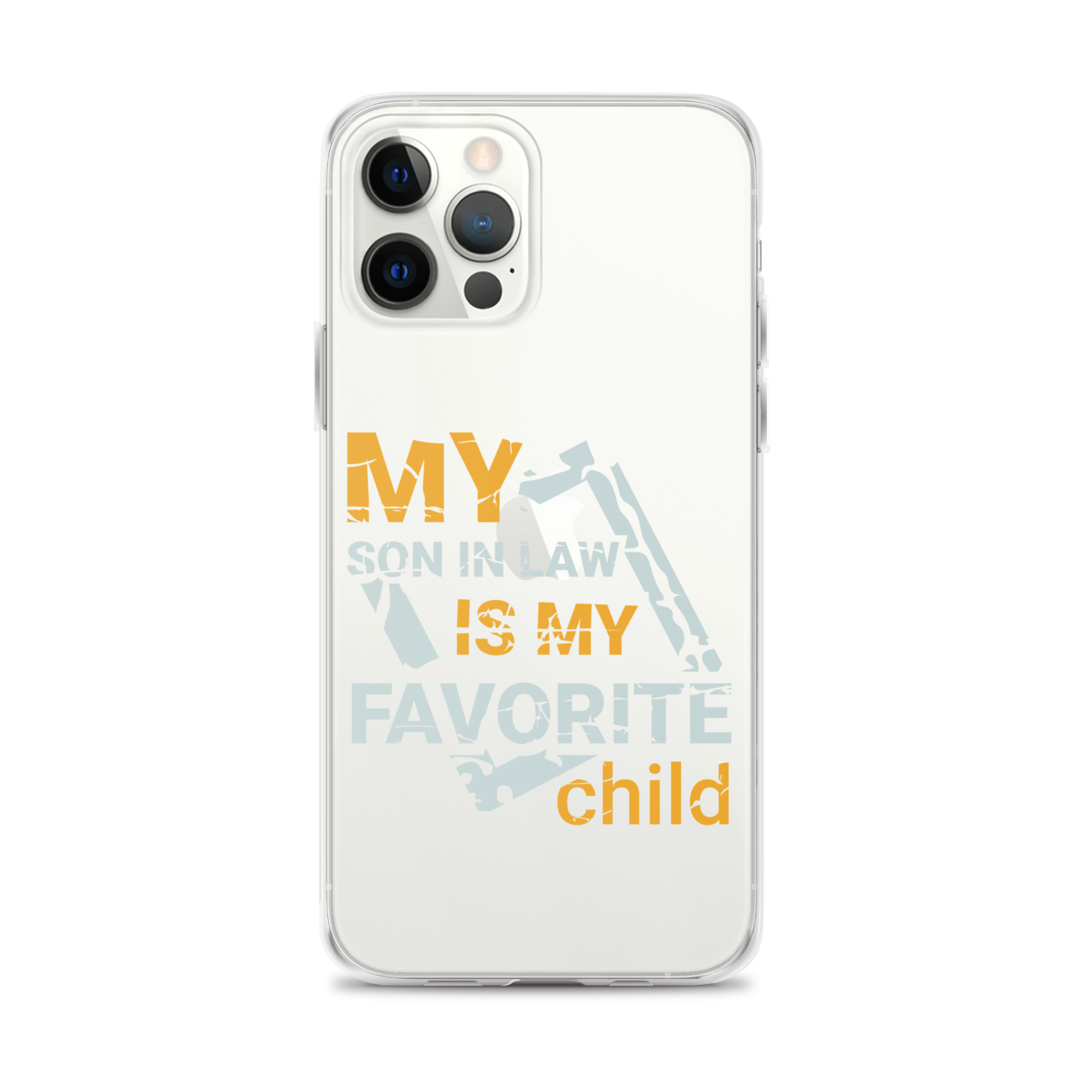 My Son-In-Law Is My Favorite Child Clear Case for iPhone®