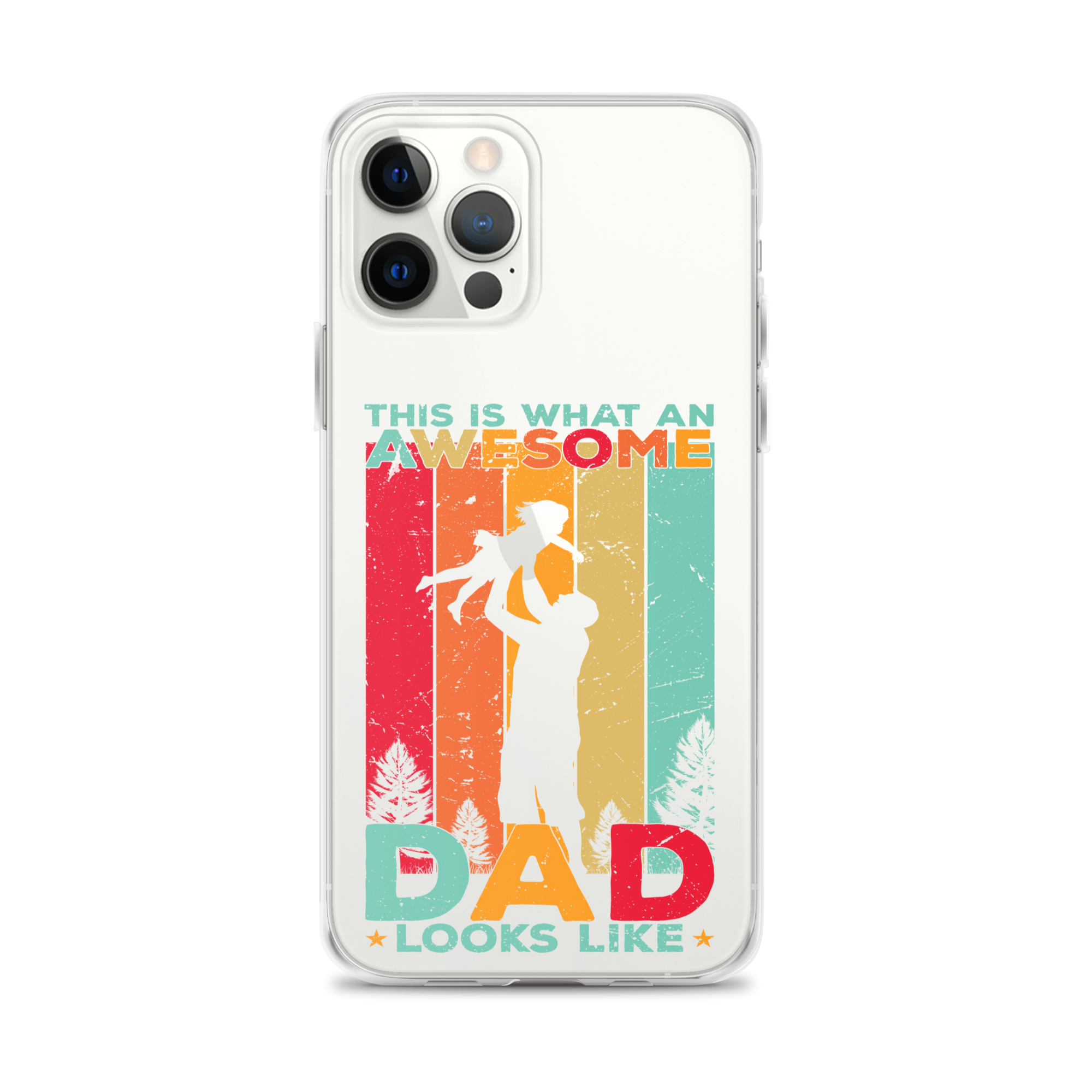 This Is What An Awesome Dad Looks Like Clear Case for iPhone®