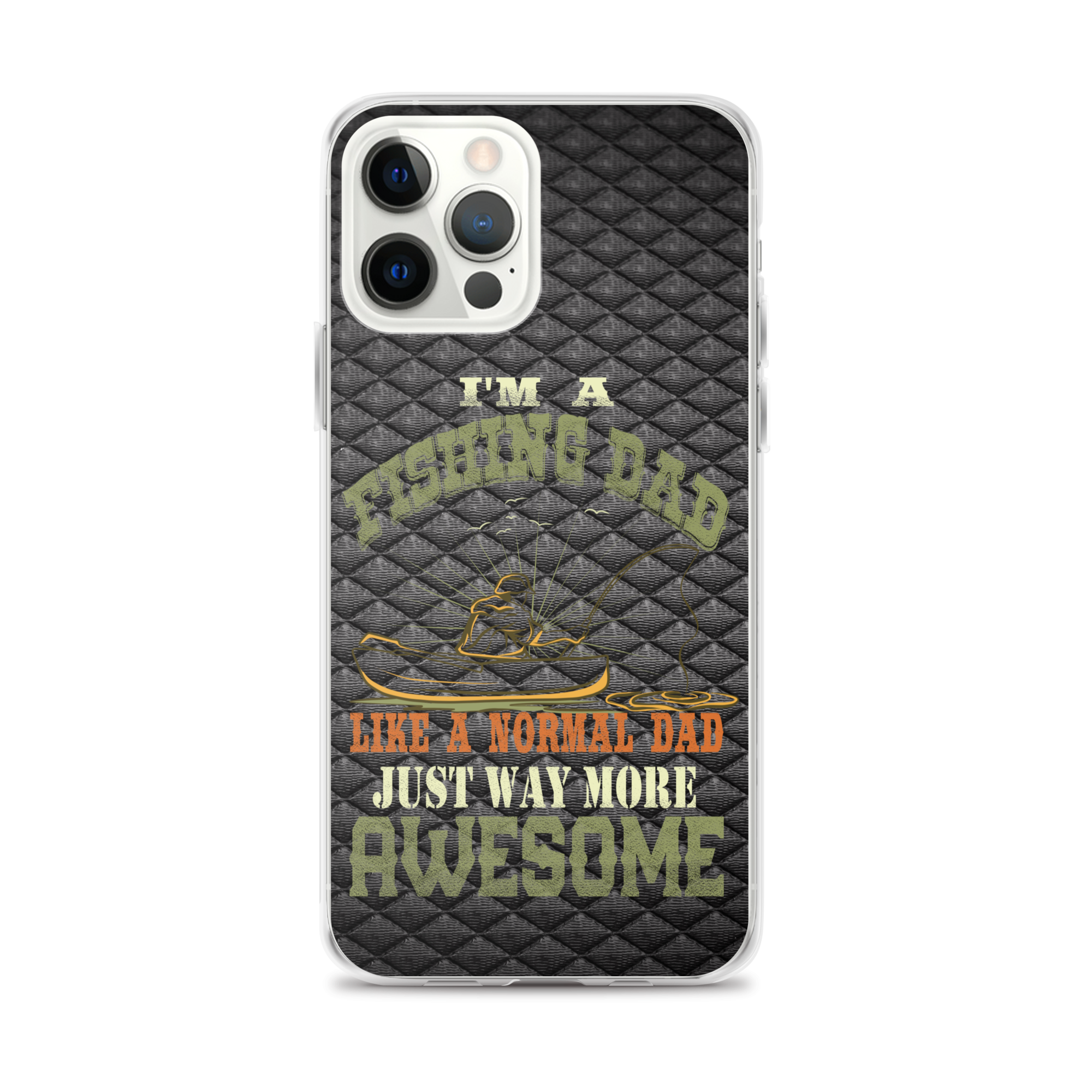 I'm A Fishing Dad A Normal Dad Just Way More Awesome Clear Case for iPhone®