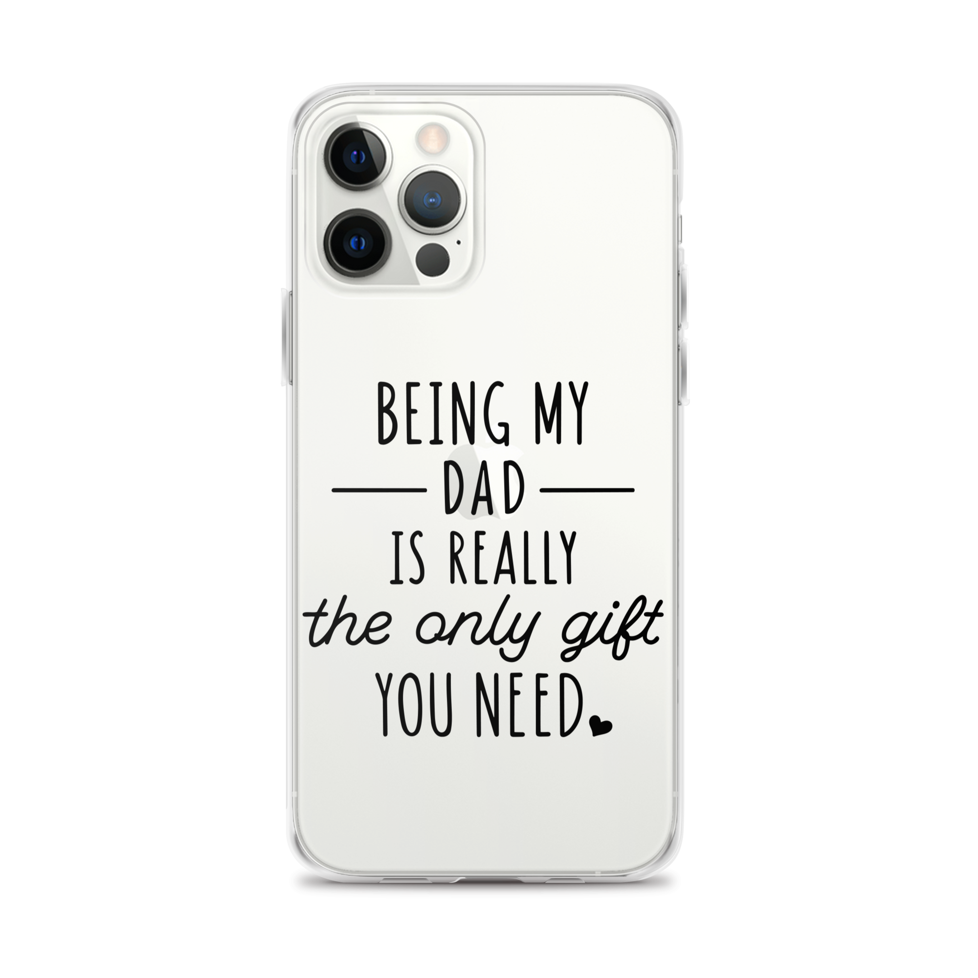 Being My Dad Is Really The Only Gift You Clear Case for iPhone®