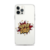 Super Dad Clear Case for iPhone®