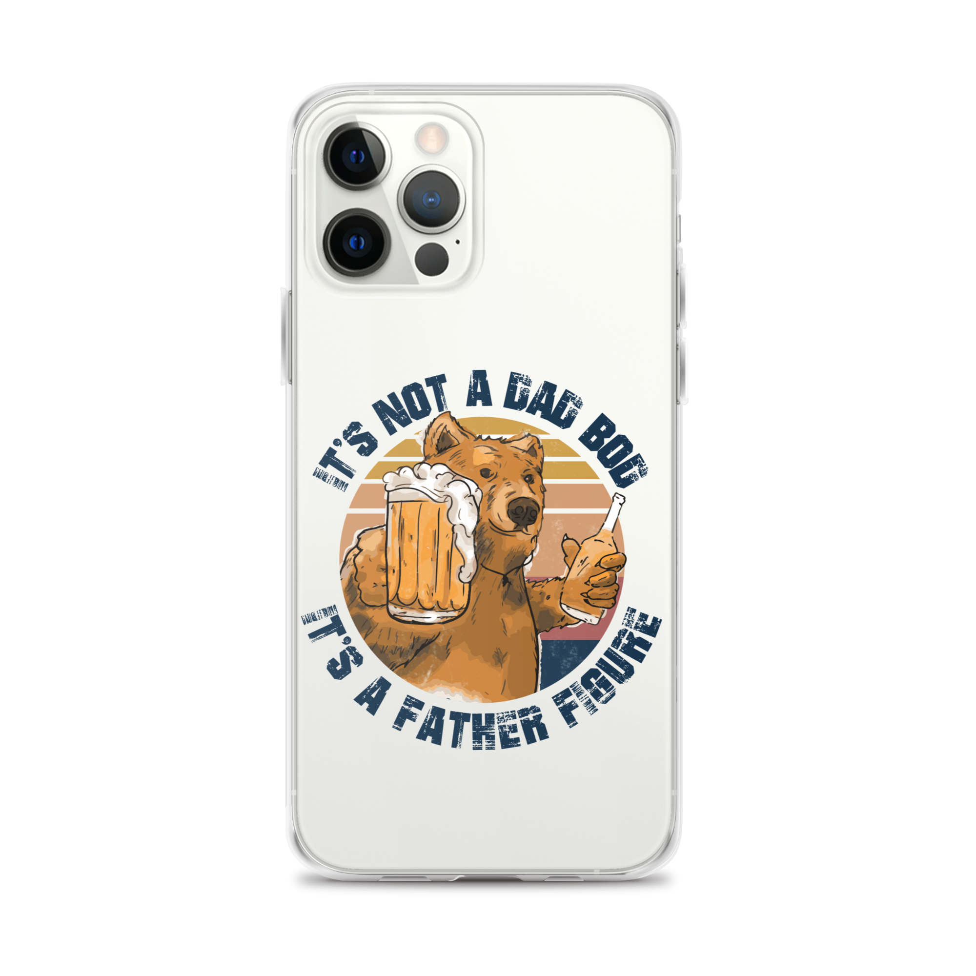 It's Not A Bod Dad It's A Father Figure Clear Case for iPhone®