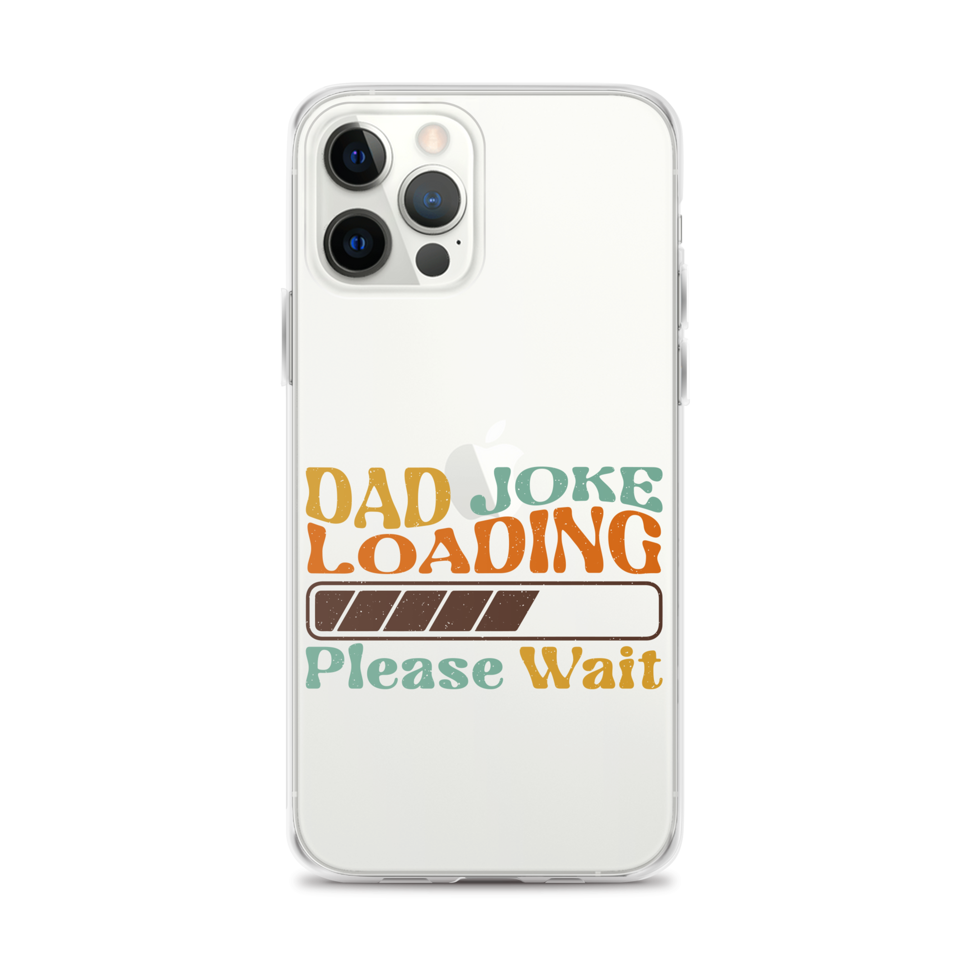 Dad Joke Loading Please Wait Clear Case for iPhone®