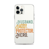 Husband. Daddy. Protector. Hero Clear Case for iPhone®