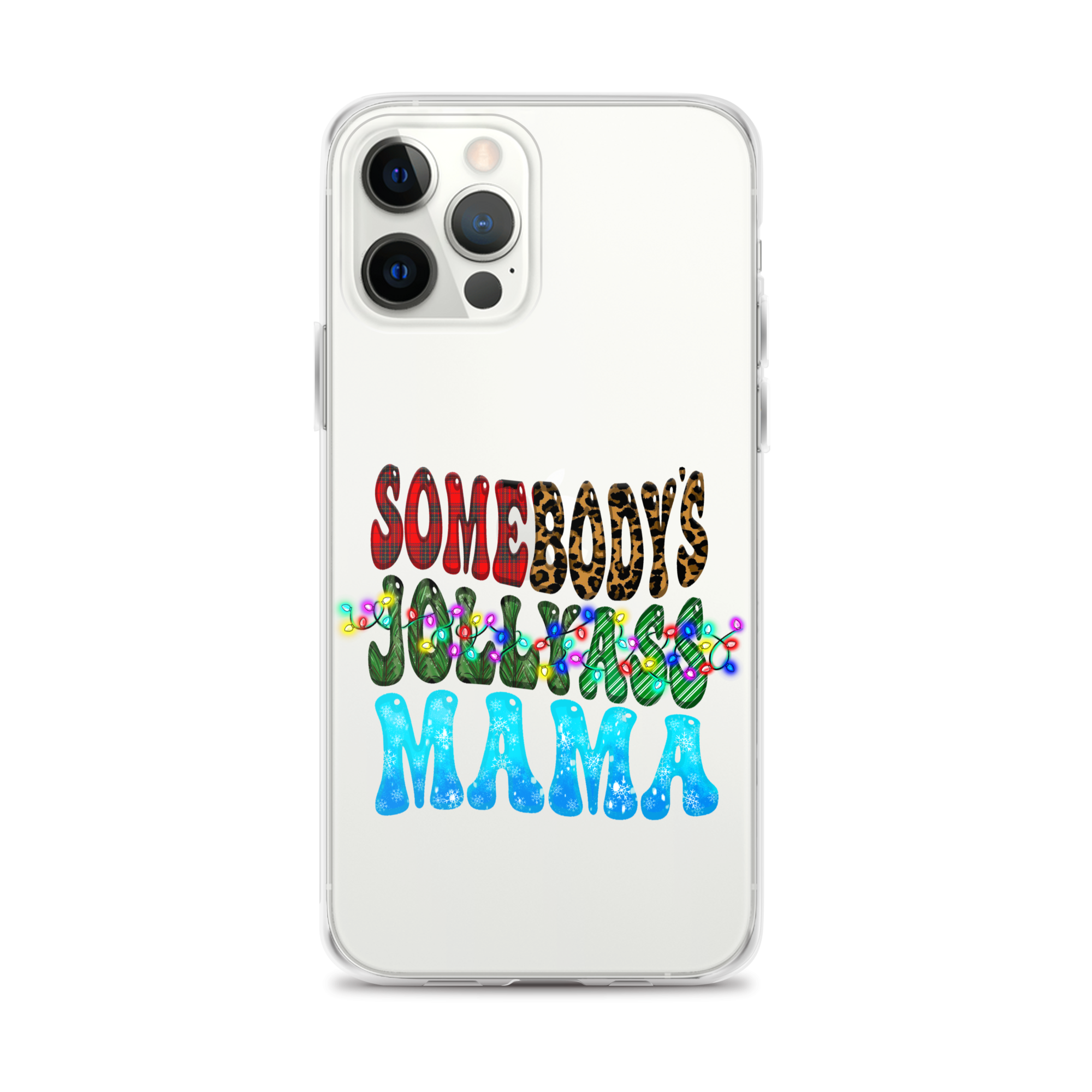 Somebody's Jollyass Mama Clear Case for iPhone®