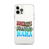 Somebody's Jollyass Mama Clear Case for iPhone®