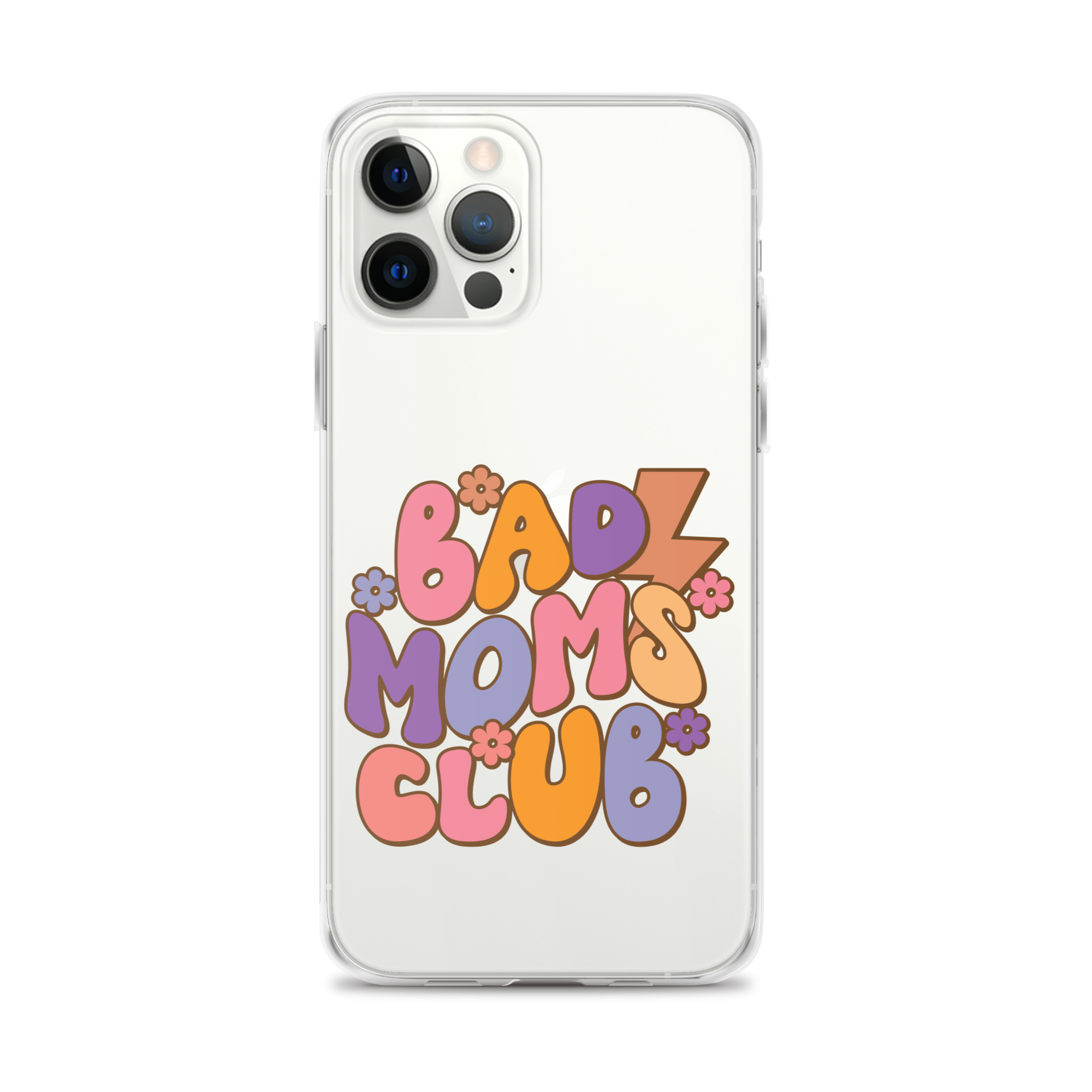 Bad Moms Club Clear Case for iPhone®