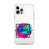 Bad Moms Club Clear Case for iPhone®