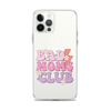 Bad Moms Club Clear Case for iPhone®