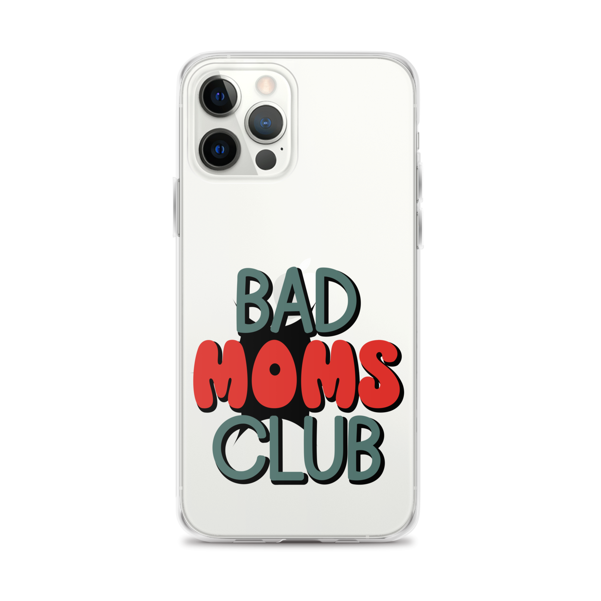 Bad Moms Club Clear Case for iPhone®