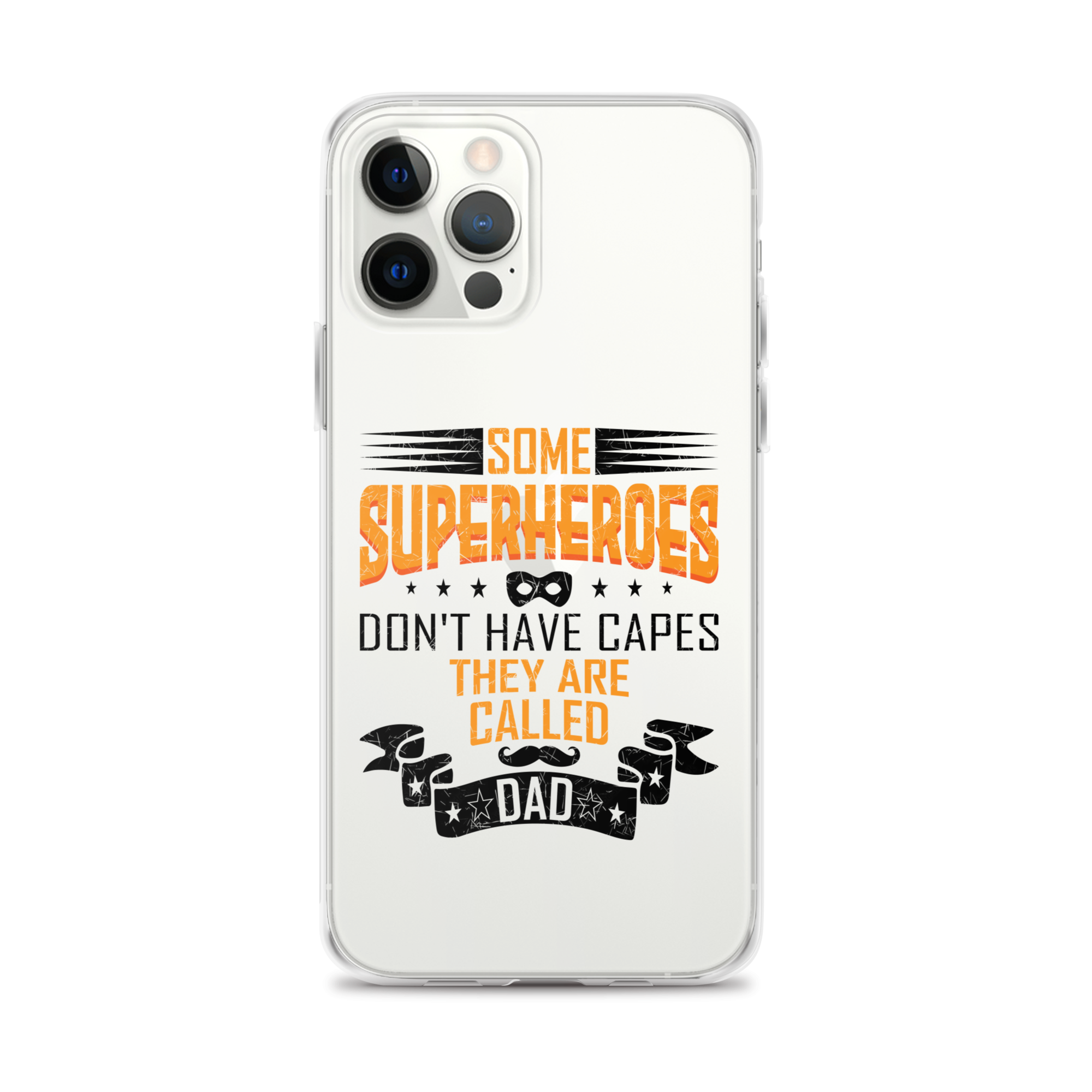 Some Superheroes Don't Capes They Are Called Dad Clear Case for iPhone®