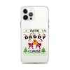 I'm The Daddy Clause Clear Case for iPhone®