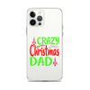 Crazy Christmas Dad Clear Case for iPhone®