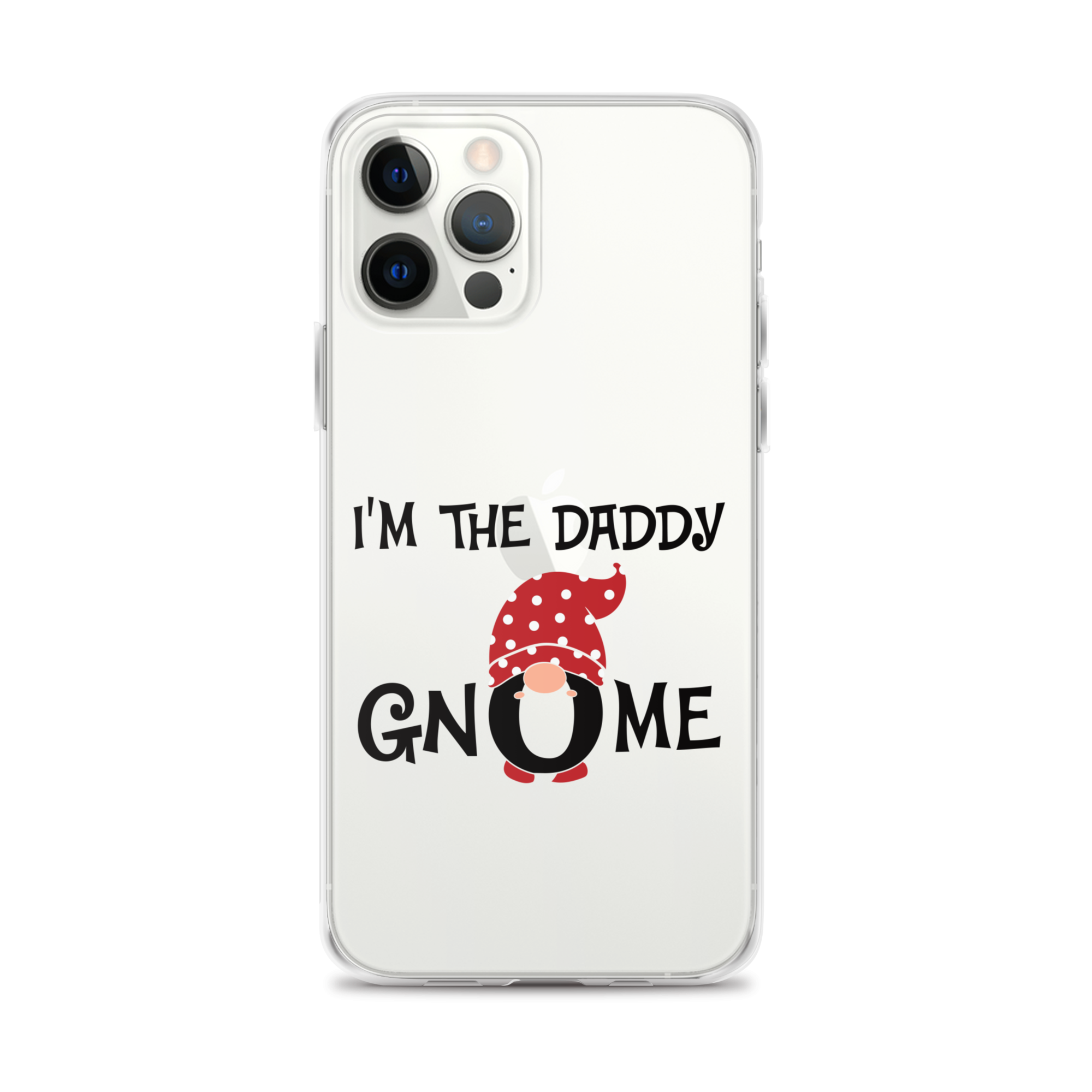 I'm The Daddy Gnome Clear Case for iPhone®