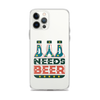 Dad Needs Beer Clear Case for iPhone®