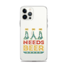 Dad Needs Beer Clear Case for iPhone®