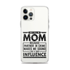 They Call Me Mom Because Partner In Crime Makes Me Sound Like A Bad Influence Clear Case for iPhone®