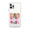 Bad Moms Club Clear Case for iPhone®