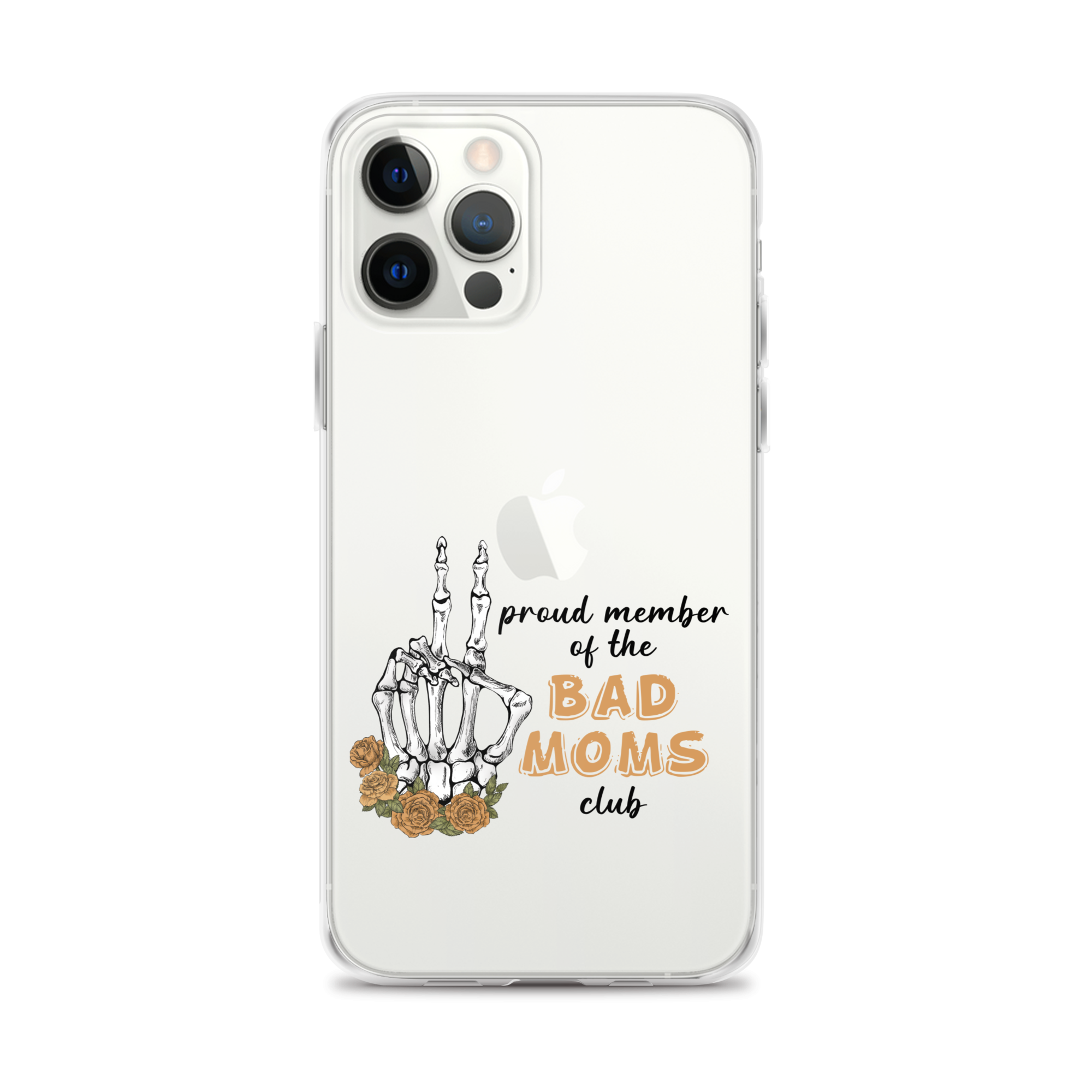 Proud Member Of The Bad Moms Club Clear Case for iPhone®