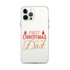 First Christmas As Dad Clear Case for iPhone®