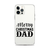 Merry Christmas Dad Clear Case for iPhone®