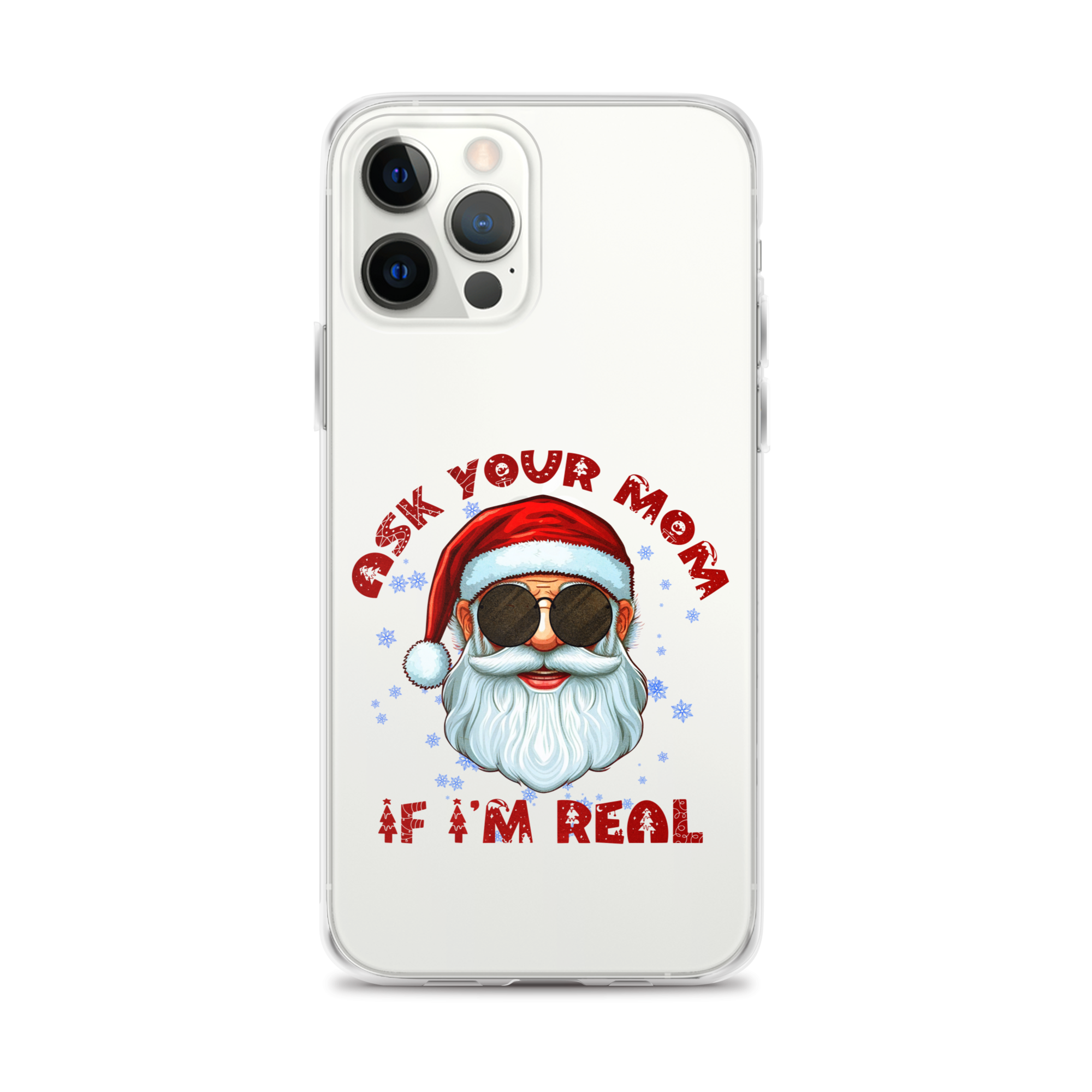 Ask Your Mom If I'm Real Clear Case for iPhone®