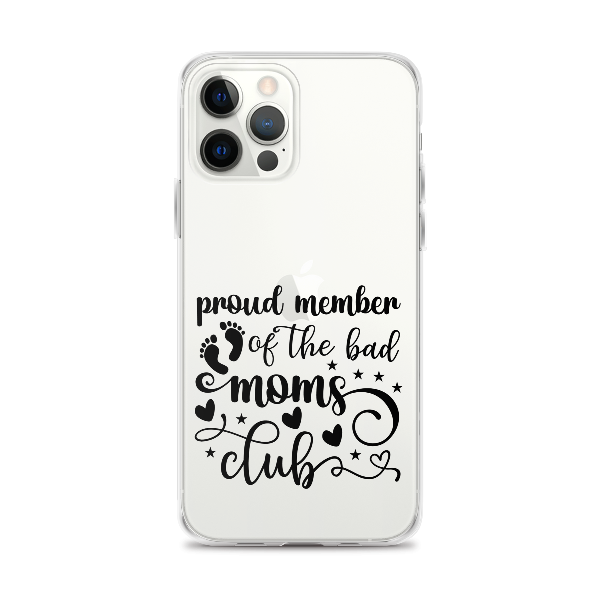 Proud Member Of The Bad Moms Club Clear Case for iPhone®