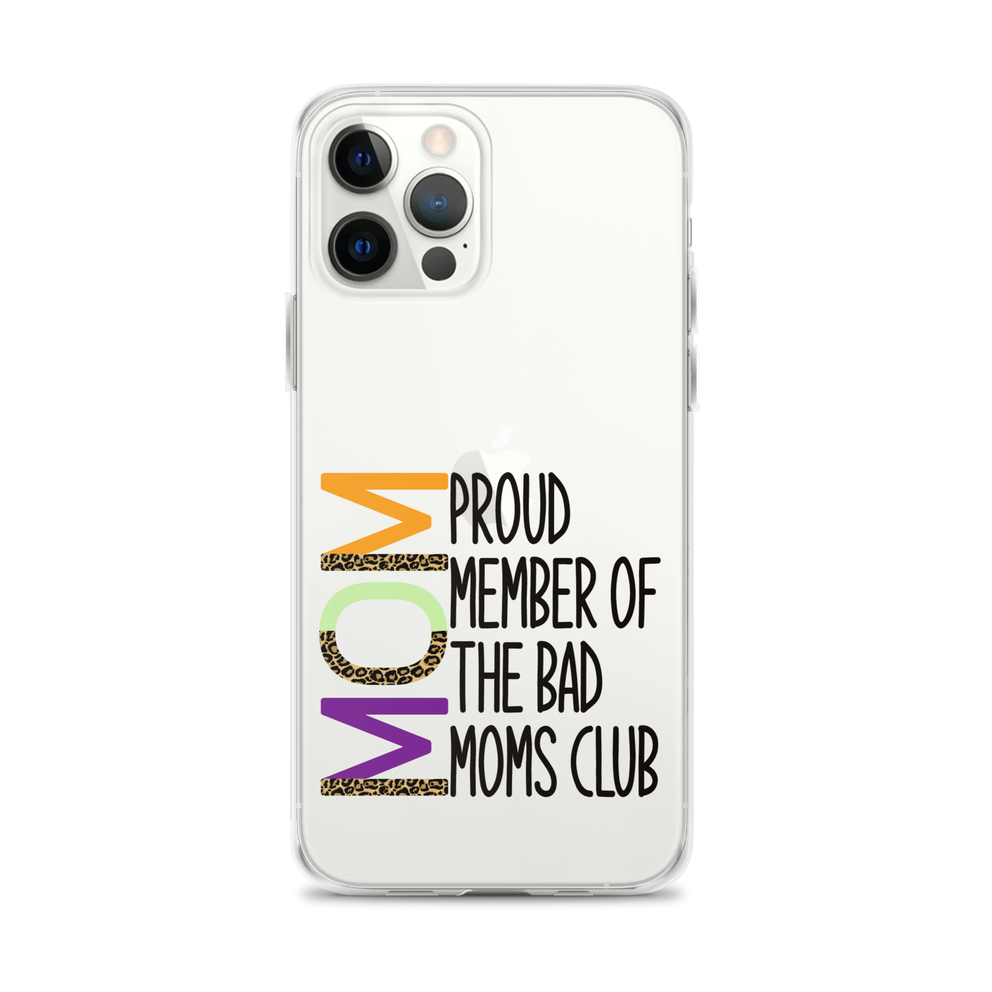 Proud Member Of The Bad Moms Club Clear Case for iPhone®