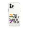 Proud Member Of The Bad Moms Club Clear Case for iPhone®