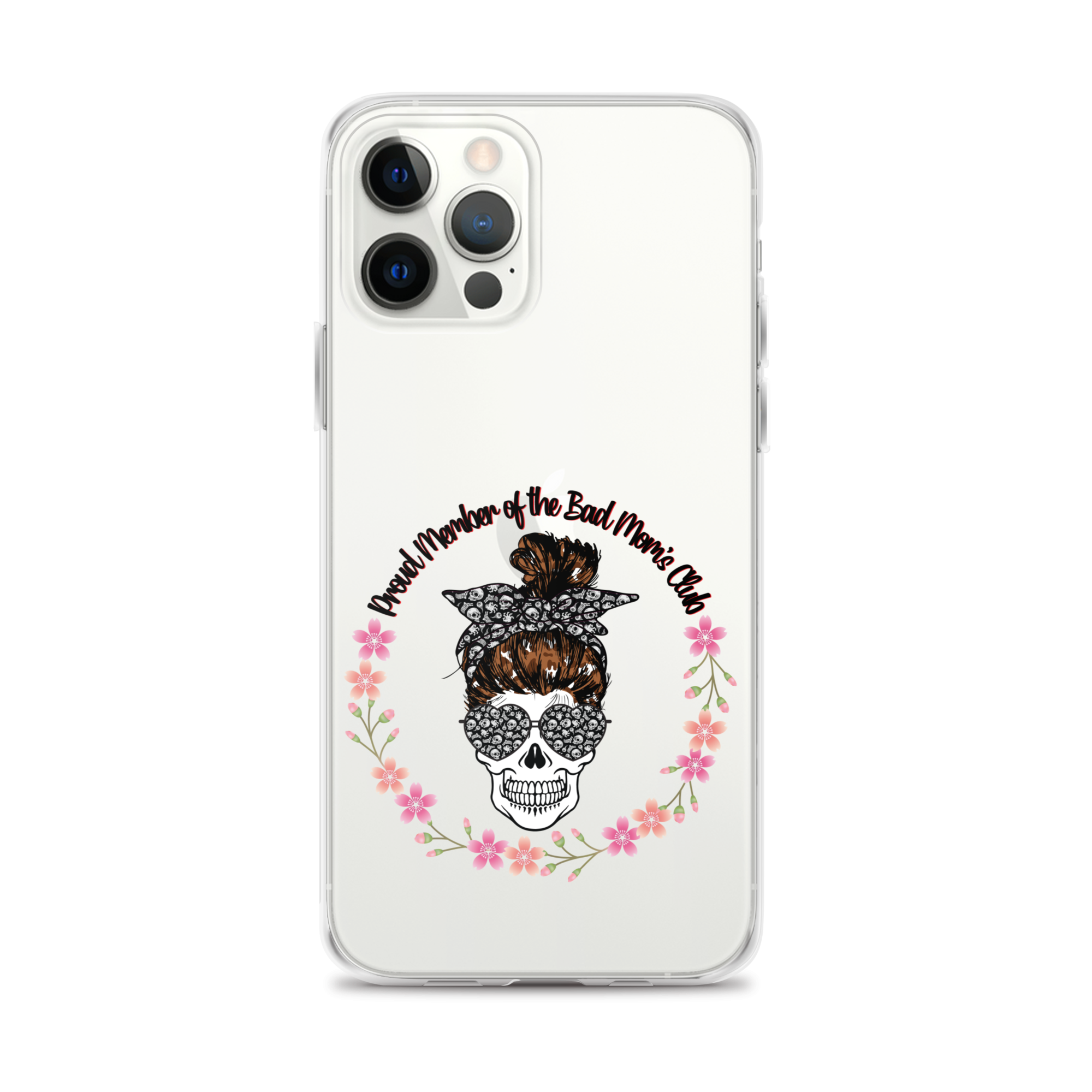 Proud Member Of The Bad Moms Club Clear Case for iPhone®