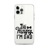 Hi Hungry I'm Dad  Clear Case for iPhone®