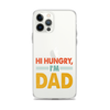 Hi, Hangry, I'm Dad. Clear Case for iPhone®