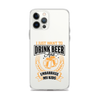 I Just Want To Drink Beer And Embarrass My Kids Clear Case for iPhone®