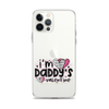 I'm Daddy's Valentine Clear Case for iPhone®