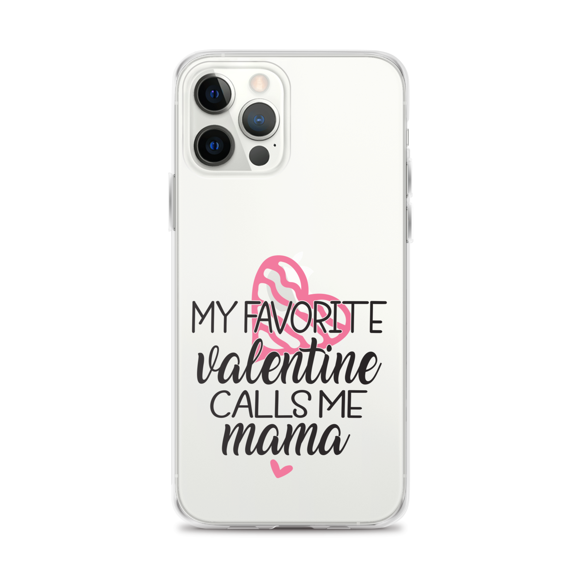 My Favorite Valentine Calls Me Mama Clear Case for iPhone®