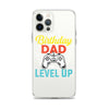 Birthday Dad Time To Level Up Clear Case for iPhone®