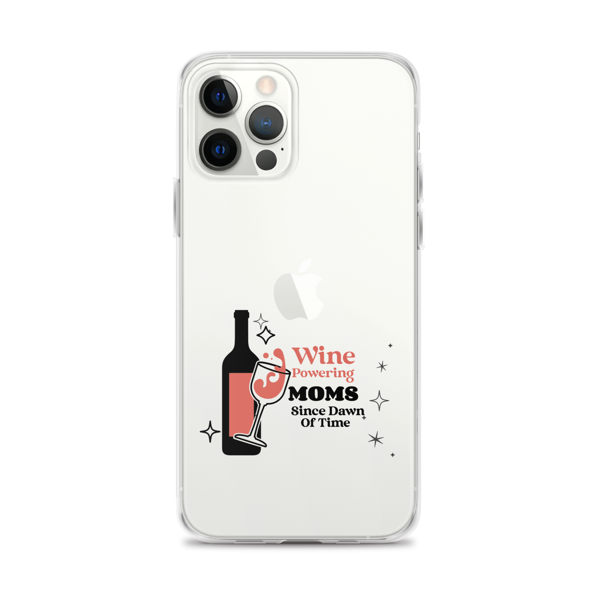 Wine Powering Moms Since Dawn Of Time Clear Case for iPhone®