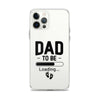 Dad To Be Clear Case for iPhone®