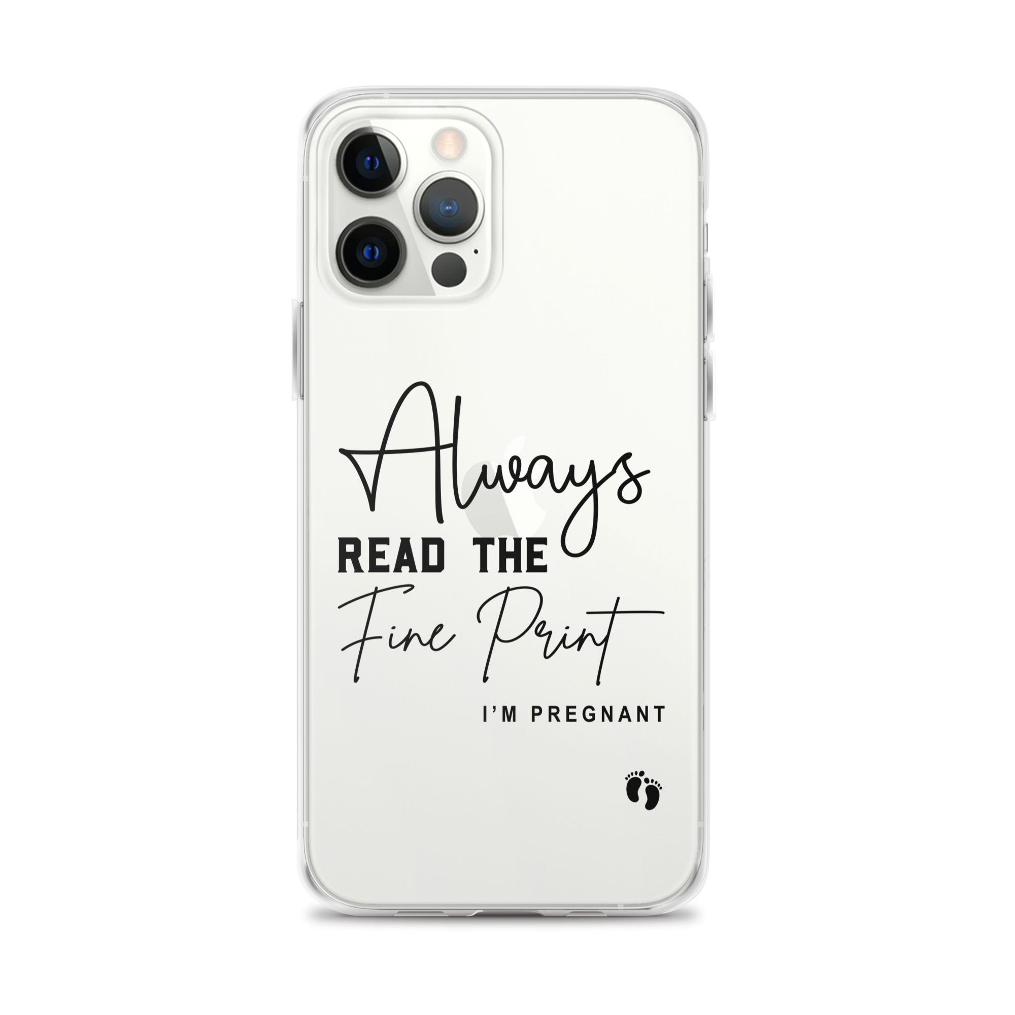 Always Read The Fine Print I'm Pregnant Clear Case for iPhone®