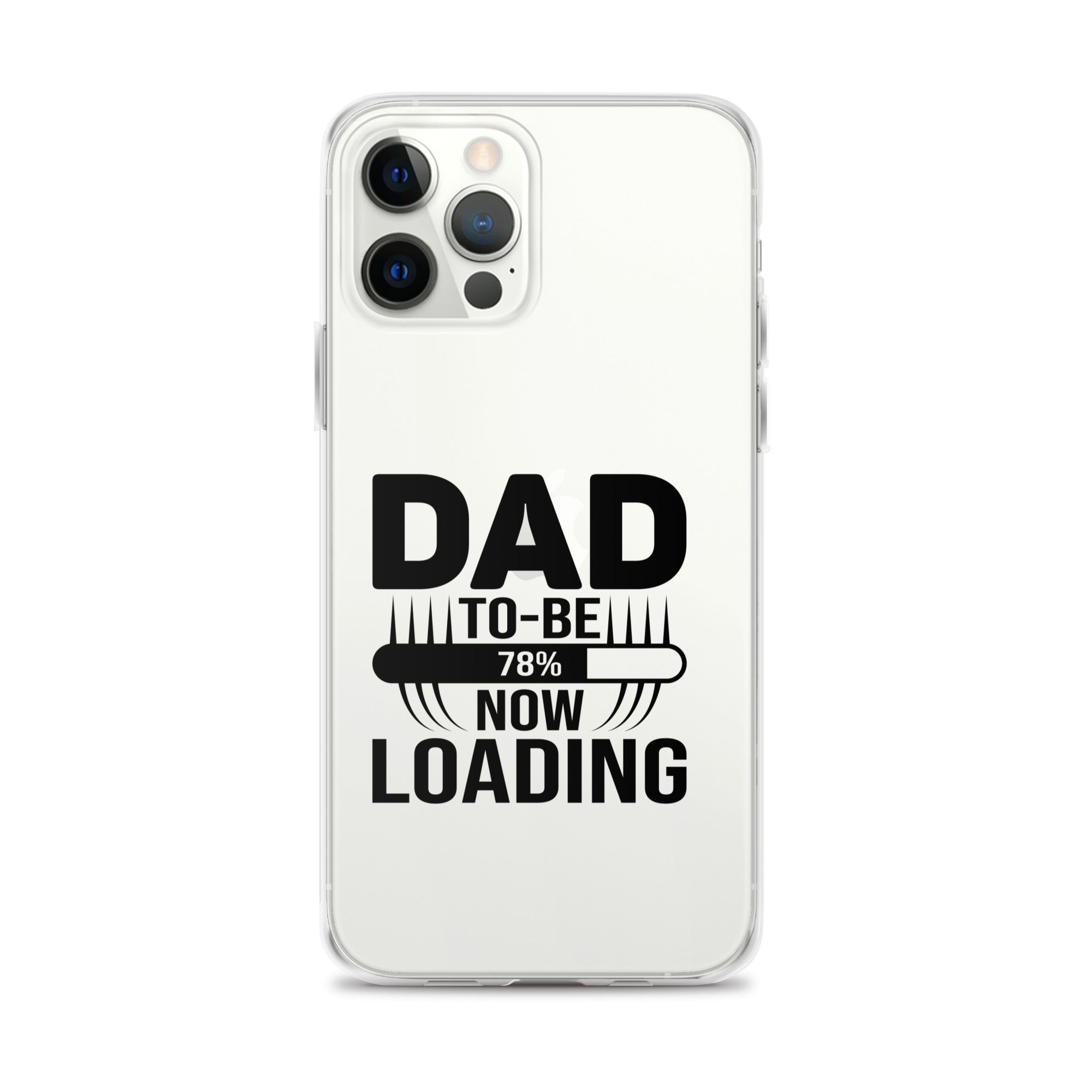 Dad To Be Now Loading Clear Case for iPhone®